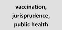 Conflict of individual freedom and community health safety: legal conditions on mandatory vaccinations and changes in the judicial approach in the case of avoidance