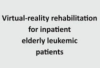 Virtual-reality rehabilitation for inpatient elderly leukemic patients: psychological and physical roles during the fourth COVID-19 wave