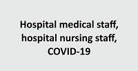 Factors affecting the resilience of hospital medical staff during the COVID-19 pandemic