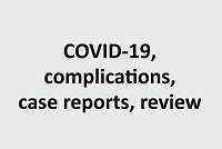 Complications COVID-19 diagnosis – case report and of the literature review