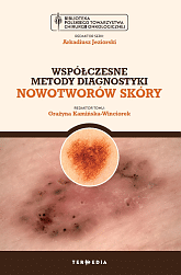 WSPÓŁCZESNE METODY DIAGNOSTYKI NOWOTWORÓW SKÓRY