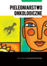 Pielęgniarstwo onkologiczne<br>