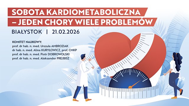 Sobota Kardiometaboliczna – jeden chory, wiele problemów