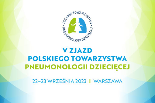Weź udział w bezpłatnych warsztatach podczas V Zjazdu Polskiego Towarzystwa Pneumonologii Dziecięcej