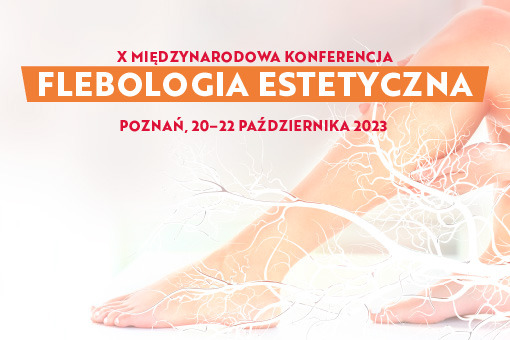 Do 15 października skorzystaj z promocji cenowej na jubileuszową X Międzynarodową Konferencję Polskiego Towarzystwa Flebologicznego