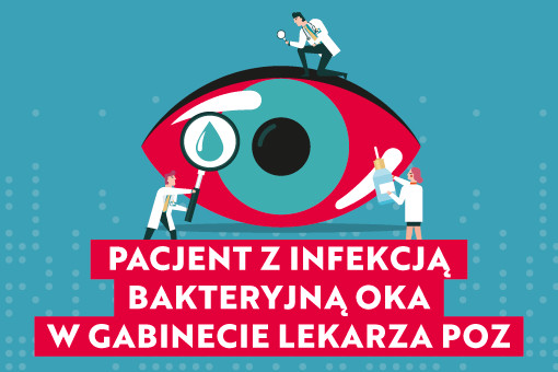 Webinar „Pacjent z infekcją bakteryjną oka w gabinecie lekarza POZ”