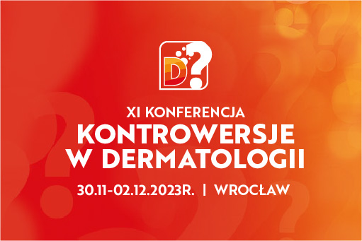 Weź udział w XI edycji Kontrowersji w Dermatologii