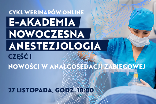E-Akademia – Nowoczesna Anestezjologia. Rusza nowy cykl webinarów