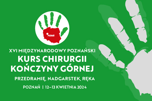 Zapraszamy do Poznania na międzynarodowy kurs chirurgii kończyny górnej