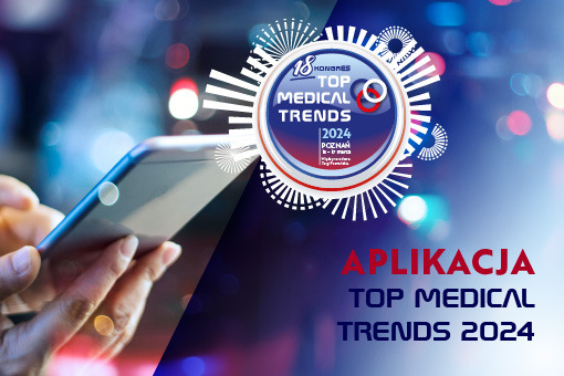 Pobierz aplikację Top Medical Trends 2024 i bądź na bieżąco!