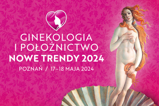 Konferencja Ginekologia i Położnictwo – Nowe Trendy 2024