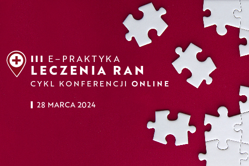 Weź udział w III edycji E-Praktyki Leczenia Ran!