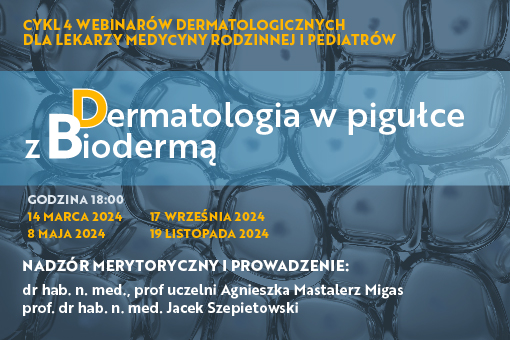 Cykl „Dermatologia w pigułce z Biodermą”