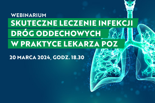 Skuteczne leczenie infekcji dróg oddechowych w praktyce lekarza POZ