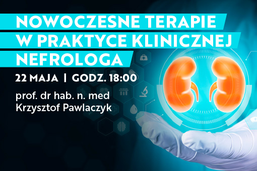 Nowoczesne terapie w praktyce klinicznej nefrologa – webinar