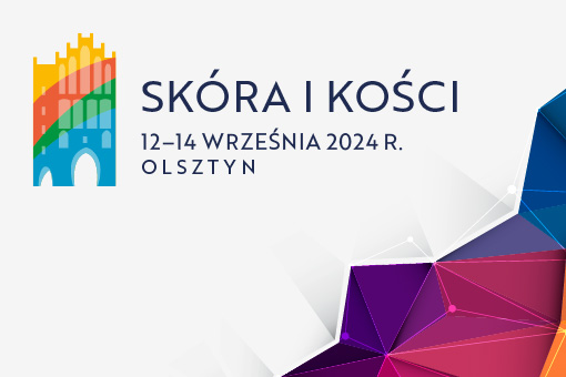 Ważne wsparcie konferencji Skóra i Kości
