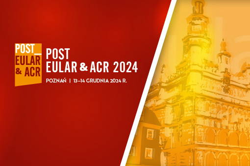 Post EULAR i ACR 2024 – najnowsze doniesienia reumatologiczne