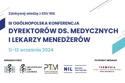 III Ogólnopolska Konferencja Dyrektorów ds. Medycznych i Lekarzy Menedżerów