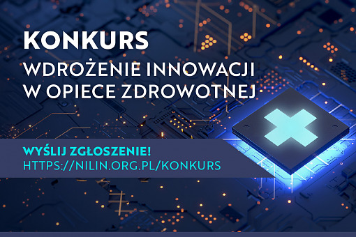 Zgłoszenia do konkursu Sieci Lekarzy Innowatorów NIL IN do 15 września