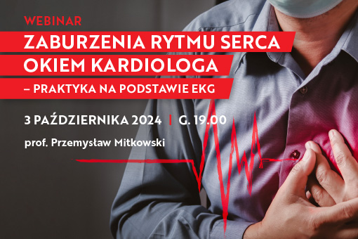 Zaburzenia rytmu serca okiem kardiologa – praktyka na podstawie EKG