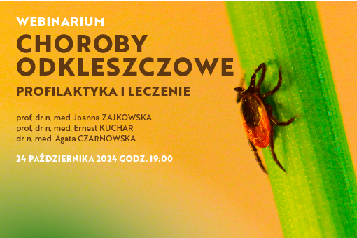 „Choroby odkleszczowe. Profilaktyka i leczenie” – zapraszamy na październikowy webinar