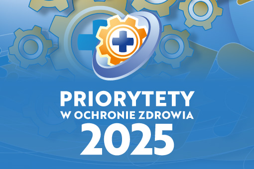 Priorytety w Ochronie Zdrowia 2025