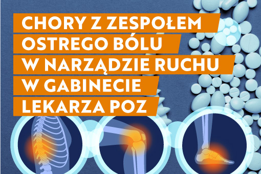 Chory z zespołem ostrego bólu w narządzie ruchu w gabinecie lekarza POZ