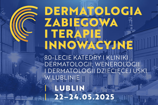 Konferencja Dermatologia Zabiegowa i Terapie Innowacyjne