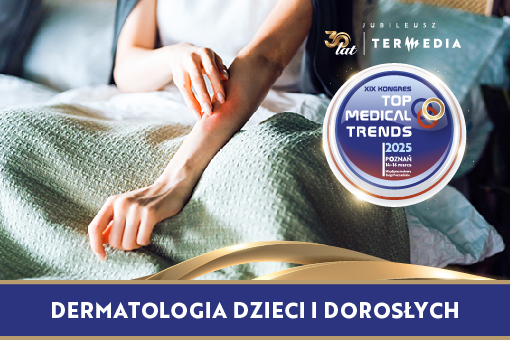 Dermatologia dzieci i dorosłych tematem sesji podczas Top Medical Trends 2025