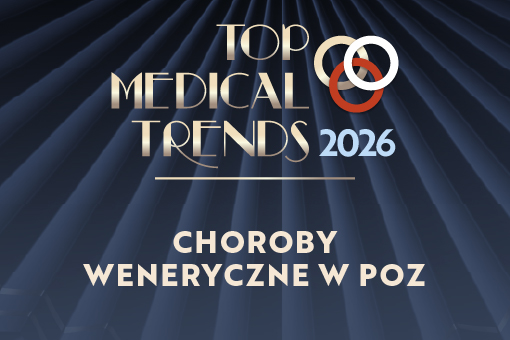 Choroby weneryczne – co powinien wiedzieć lekarz POZ?