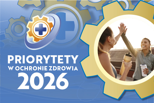 Profilaktyka, diagnostyka i zdrowy styl życia tematem Priorytetów w Ochronie Zdrowia
