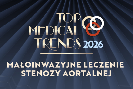 Przełom w małoinwazyjnym leczeniu stenozy aortalnej – warsztaty na TMT