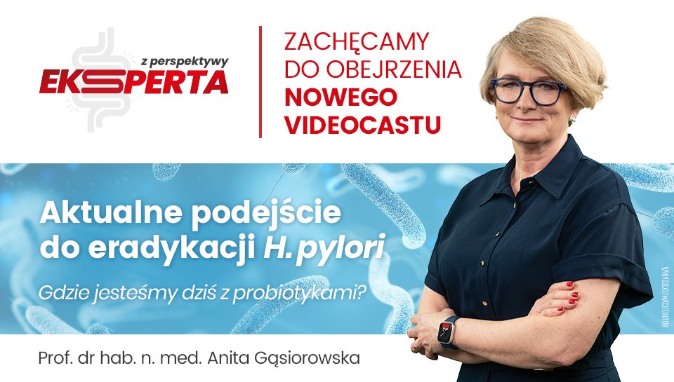 Aktualne podejście do eradykacji <em>Helicobacter pylori</em> – od najnowszych wytycznych do praktycznych aspektów probiotykoterapii ►