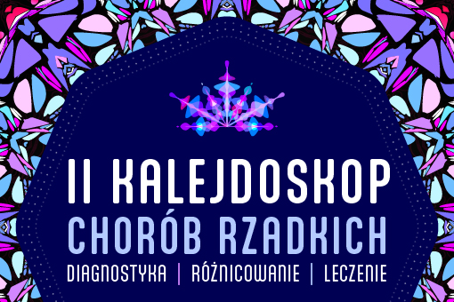 II Kalejdoskop Chorób Rzadkich