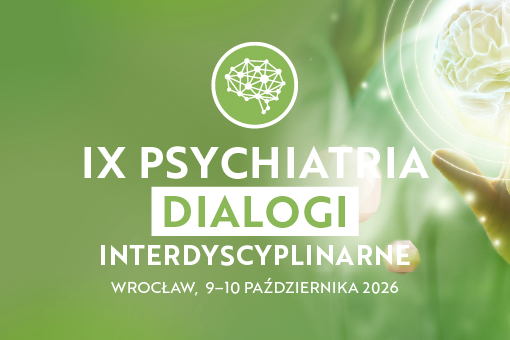 IX Psychiatria dialogi interdyscyplinarne