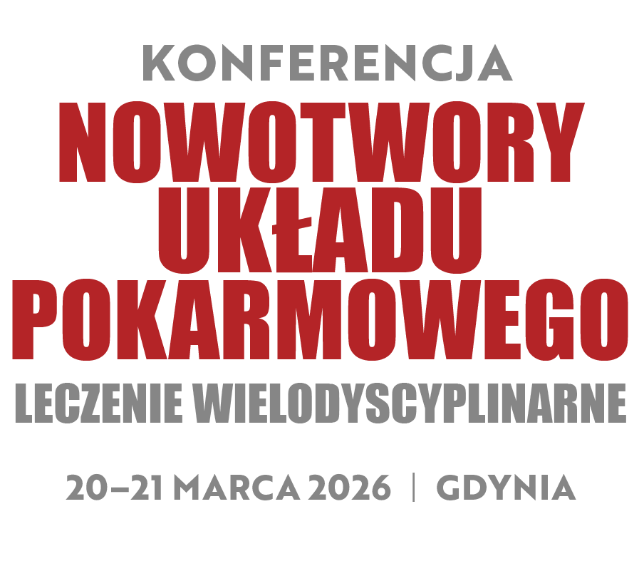 NOWOTWORY UKŁADU POKARMOWEGO
LECZENIE WIELODYSCYPLINARNE