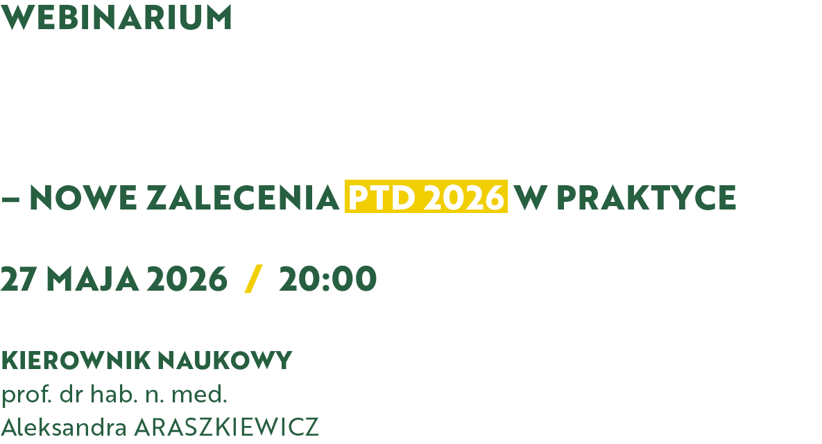 Kompleksowe leczenie neuropatii cukrzycowej – nowe zalecenia PTD 2026 w praktyce